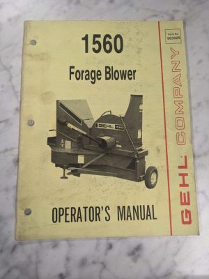 Gehl Operator Owner Service Manual Forage Blower 1560 903925