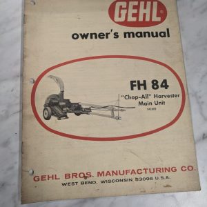 Gehl Operator Owner Service Manual Chop All Harvester Fh 84
