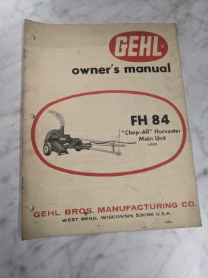 Gehl Operator Owner Service Manual Chop All Harvester Fh 84