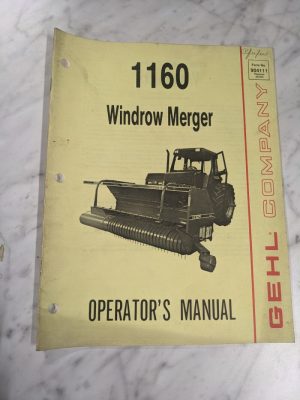 Gehl Operator Owner Service Manual Windrow Merger 1160 904111