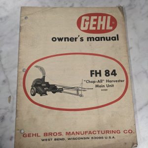 Gehl Operator Owner Service Manual Chop All Harvester Fh 84 Main Unit