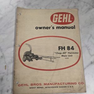 Gehl Operator Owner Service Manual Chop All Harvester Fh 84 042009 Main Unit
