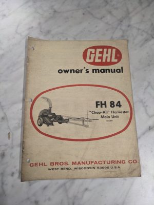 Gehl Operator Owner Service Manual Chop All Harvester Fh 84 042009 Main Unit
