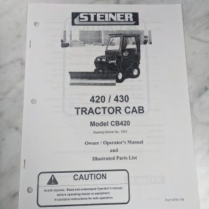 Steiner Owner Operator Service Manual Parts List 420 430 Tractor Cab Cb420