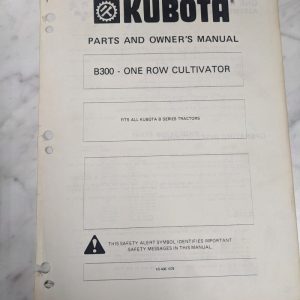 Kubota Parts List Catalog & Owner Operator Manual B300 One Row Cultivator