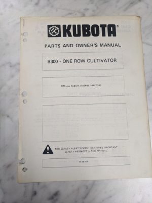 Kubota Parts List Catalog & Owner Operator Manual B300 One Row Cultivator