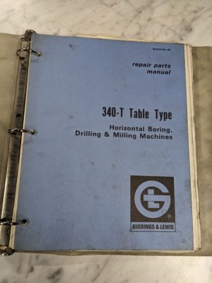 Giddings & Lewis 340-T Type Boring Mill Drill Machines Repair Parts List Manual