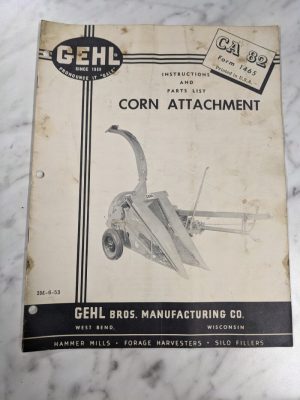 Gehl Operator Service Manual Parts List Book Corn Attachment Ca 82 1465 1953