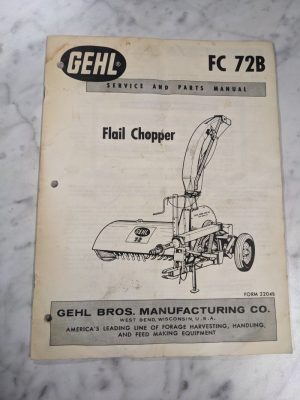 Gehl Operator Service Manual Parts List Book Flail Chopper Fc #72B 2204B