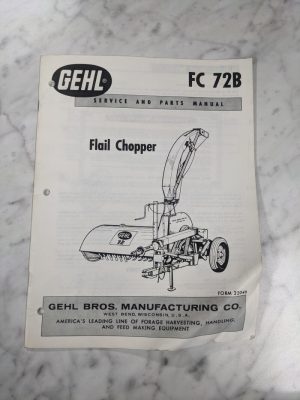Gehl Operator Service Manual Parts List Book Flail Chopper Fc #72B #2204B