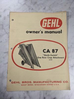 Gehl Operator Service Owners Manual Ca 87 Quick-Switch Crop Attachment 041909