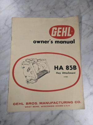 Gehl Operator Service Owner'S Manual Ha 85B Hay Attachment 610280