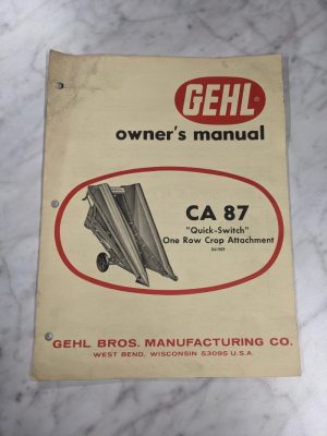 Gehl Operator Service Owners Manual Ca 87 Quick-Switch Crop Attachment #041909