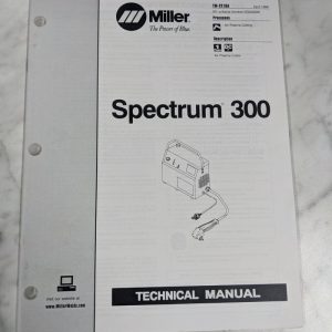 Miller Welder Technical Service Manual Parts List Spectrum 300 Tm-2210A 1998