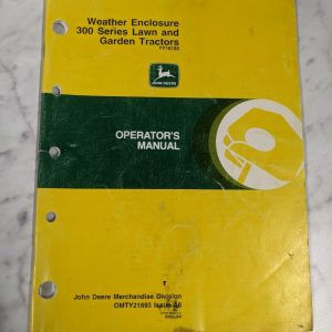 John Deere Operator Manual 300 Series Tractor Weather Enclosure Omty21693 A6