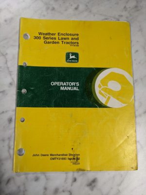 John Deere Operator Manual 300 Series Tractor Weather Enclosure Omty21693 A6