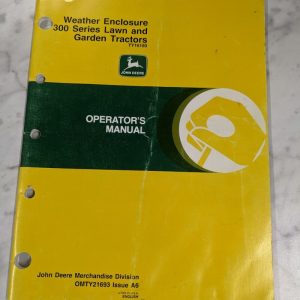 John Deere Operator Manual Weather Enclosure 300 Series Tractor Omty21693
