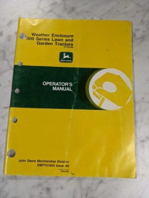 John Deere Operator Manual Weather Enclosure 300 Series Tractor Omty21693
