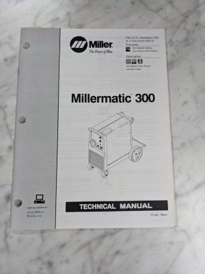 Miller Welder Techinical Service Manual Parts List Millermatic 300 Tm-1317C 1998