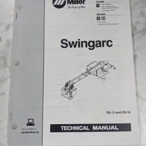 Miller Welder Techinical Service Manual Parts List Swingarc Ds-12 Ds-16 Tm-1584C
