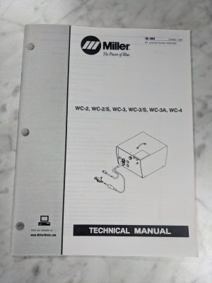Miller Welder Techinical Service Manual Part List Wc-2/S Wc-3A Wc-4 Tm-1084 1997