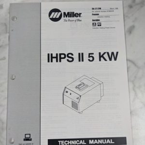 Miller Welder Techinical Service Manual Parts List Ihps Ii 5 Kw Tm-177 274B 1998