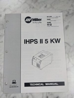 Miller Welder Techinical Service Manual Parts List Ihps Ii 5 Kw Tm-177 274B 1998