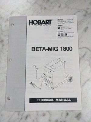 Hobart Welder Techinical Service Manual Part List Beta-Mig 1800 Tm-185 157 1998