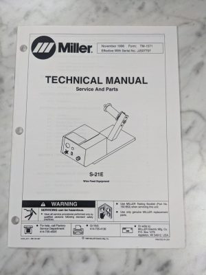 Miller Welder Techinical Service Manual Parts List S-21E Wire Feed Tm-1571 1996