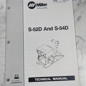 Miller Welder Techinical Service Manual Parts List S-52D S-54D Tm-1525 1997