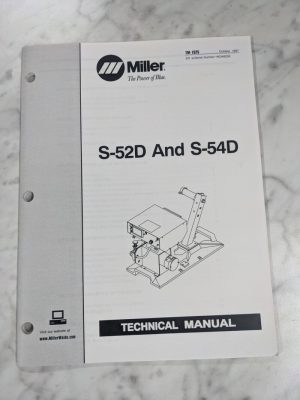 Miller Welder Techinical Service Manual Parts List S-52D S-54D Tm-1525 1997