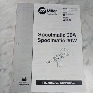 Miller Welder Techinical Service Manual Parts List Spoolmatic 30A/W Tm-1213A 97