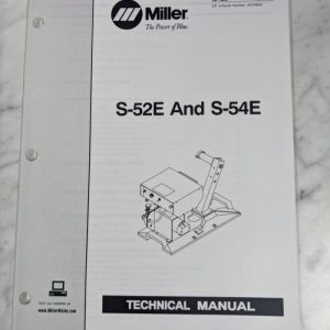 Miller Welder Techinical Manual Service Parts Book S-52E S-54E Tm-1526 1997