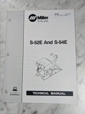 Miller Welder Techinical Manual Service Parts Book S-52E S-54E Tm-1526 1997