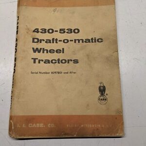Case Draft-O-Matic Tractor 430-530 Operator'S Instruction Manual Oem 9-1913