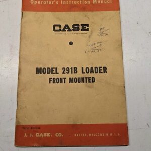 Case Model 291B Loader For Tractor Operator'S Instruction Manual Oem 9-136-1