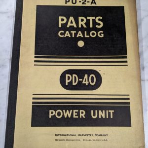 International Harvester Parts List Manual Catalog Pu-2-A Power Unit Pd-40 1943