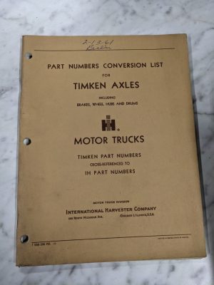 International Ih Trucks Part Number Conversion List X-Ref Manual Timken Axles