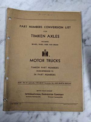 International Ih Motor Trucks Part Number Conversion List Timken Axles 1960