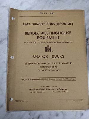 International Ih Trucks Part Number Conversion List Bendix Westinghouse 1963