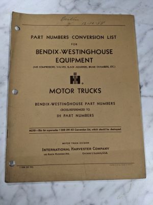 International Ih Trucks Part Number Conversion List Bendix Westinghouse R3