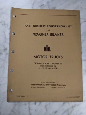 International Ih Trucks Part Number Conversion List Wagner Brakes 1959 Manual