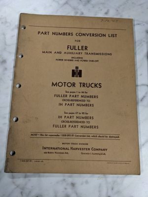 International Ih Trucks Part Number Conversion List Fuller Transmissions 1953