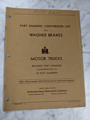 International Ih Trucks Part Number Conversion List Wagner Brakes Manual 1964