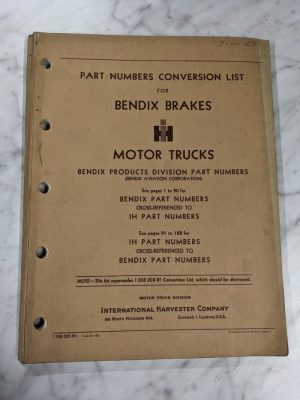 Ih International Trucks Part Number Conversion List Bendix Brakes 1953 Manual