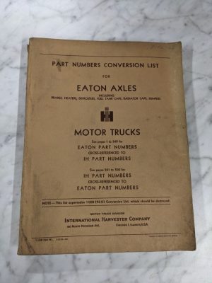 Ih International Trucks Part Number Conversion List Eaton Axles 1953 Manual