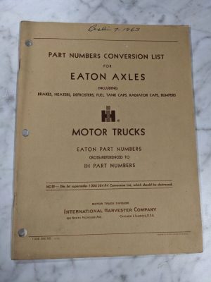 Ih International Trucks Part Number Conversion List Eaton Axles 1963 Manual