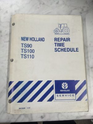 New Holland Service Repair Time Schedule Manual Ts90 Ts100 Ts110 86576289 1998