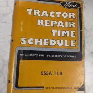 Ford Tractor Repair Time Schedule 555A Tlb Loader Backhoe Se 4380 1184 Manual