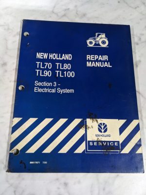 New Holland Service Repair Manual Tl70 Tl80 Tl90 Tl100 86617671 2000 Electrical